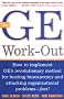 The GE Work-Out: How to Implement GE's Revolutionary Method for Busting Bureaucracy & Attacking Organizational Proble: How to Implement GE's ... and Attacking Organizational Problems - Fast!