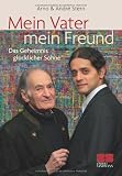 Produkt-Bild: Mein Vater mein Freund: Das Geheimnis gl&uuml;cklicher S&ouml;hne