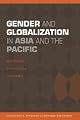 Gender and Globalization in Asia and the Pacific: Method, Practice, Theory