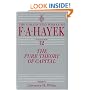 The Pure Theory of Capital (The Collected Works of F. A. Hayek)