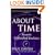 About Time: Einstein's Unfinished Revolution