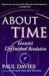 About Time: Einstein's Unfinished Revolution