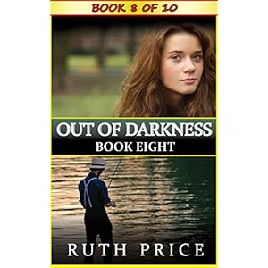 Out of Darkness - Book 8 (Out of Darkness Serial (An Amish of Lancaster County Saga))