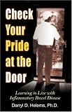 Check Your Pride at the Door: Learning to Live With inflammatory Bowel Disease