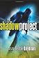 The Shadow Project