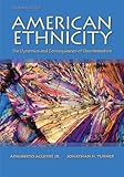 American Ethnicity: The Dynamics and Consequences of Discrimination