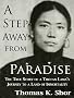 A Step Away from Paradise: A Tibetan Lama's Extraordinary Journey to a Land of Immortality