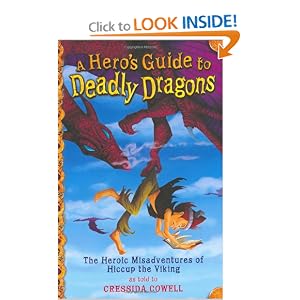 A Hero's Guide to Deadly Dragons (Heroic Misadventures of Hiccup Horrendous Haddock III)