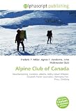 Alpine Club of Canada: Mountaineering, Canmore, Alberta, Arthur Oliver Wheeler, Elizabeth Parker (journalist), Winnipeg Free Press, Climbing