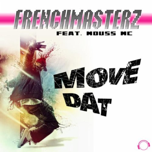 Frenchmasterz Feat. Mouss Mc - Move Dat-WEB-2012-BiLDERBERG Download