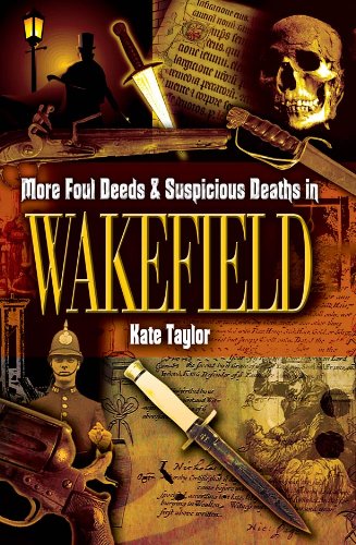 more foul deeds  suspicious deaths in wakefield