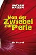 Von der Zwiebel zur Perle: Ein Weckruf