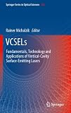 VCSELs: Fundamentals, Technology and Applications of Vertical-Cavity Surface-Emitting Lasers (Springer Series in Optical Sciences)