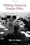 Making American Foreign Policy
