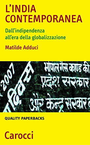 L'India contemporanea: Dall'indipendenza all'era della globalizzazione (Quality paperbacks) (Italian Edition)
