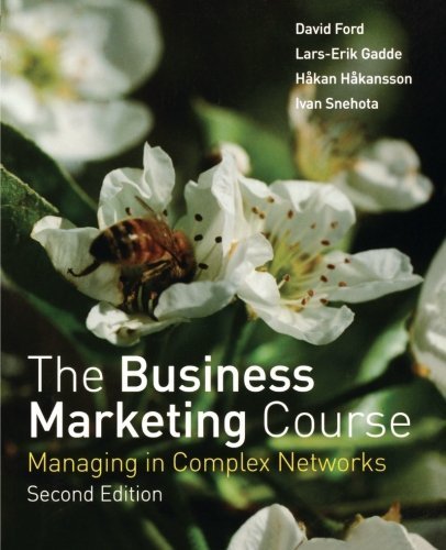 The Business Marketing Course: Managing in Complex Networks by David Ford (2006-10-06)