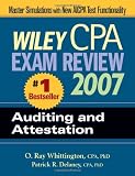 Wiley CPA Exam Review 2007 Auditing and Attestation (Wiley Cpa Examination Review Auditing)