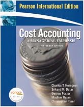 Cost Accounting: International Version: A Managerial Emphasis