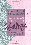 The Message of the Psalms: A Theological Commentary (Augsberg Old Testament Studies)