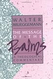 The Message of the Psalms: A Theological Commentary (Augsburg Old Testament Studies)