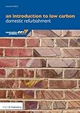 An introduction to low carbon domestic refurbishment