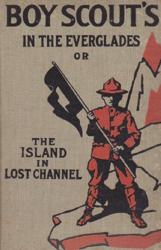 Boy Scouts in the Everglades Or The Island in Lost Channel (The Boy Scout Series by Fletcher Book 8)