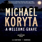 A Welcome Grave: The Lincoln Perry Mysteries, Book 3 | Michael Koryta