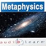 Introduction to Metaphysics AudioLearn Follow Along Manual: AudioLearn Philosophy Series