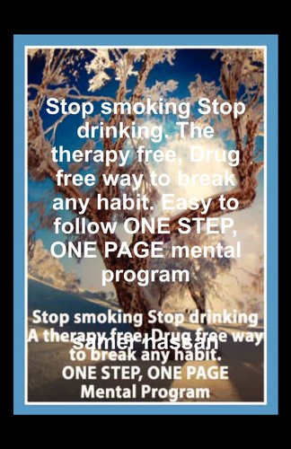 Stop smoking Stop drinking. The therapy free, Drug free way to