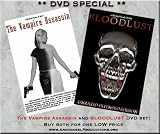 Bloodlust/The Vampire Assassin 2 Disc DVD Set