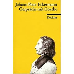 Gespraeche mit Goethe in den letzten Jahren seines Lebens