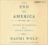The End of America: Letter of Warning to a Young Patriot