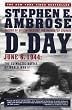 D-Day: June 6, 1944:  The Climactic Battle of World War II
