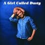 A Girl Called Dusty