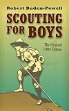 Scouting for Boys: The Original 1908 Edition (Dover Value Editions)