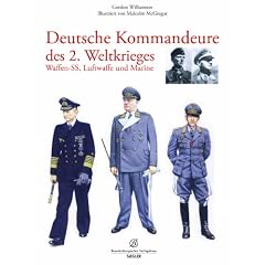 Deutsche Kommandeure im 2. Weltkrieg: Waffen-SS, Luftwaffe und Marine