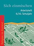 Religion im Kontext 9/10 - Arbeitsheft: Sich einmischen - Georg Bubolz, Maria Bubolz-Janssen