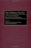 The Military Family: A Practice Guide for Human Service Providers