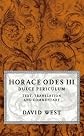 Horace Odes III Dulce Periculum: Text, Translation, and Commentary 