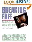 Breaking Free: A Recovery Workbook for Facing Codependence