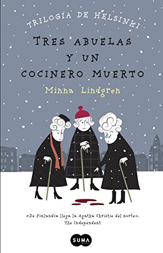 Tres abuelas y un cocinero muerto (Trilogía de Helsinki 1) (Spanish Edition)