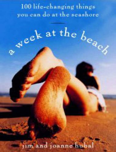 City Travel Guides Discounted  Books : A Week at the Beach: 100 Life-Changing Things You Can Do by the Seashore