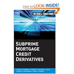 Subprime Mortgage Credit Derivatives (Frank J. Fabozzi Series)
