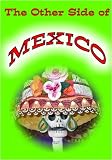  : The Other side of Mexico