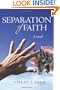 Separation of Faith: A Novel