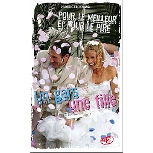 Un gars, une fille : pour le meilleur et pour le pire