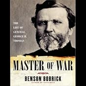 Master of War: The Life of General George H. Thomas | [Benson Bobrick]