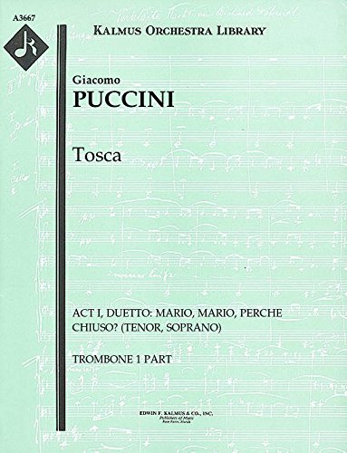 Tosca (Act I, Duetto: Mario, Mario, Perche chiuso? (tenor, soprano)): Trombone 1 part (Qty 4) [A3667]