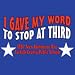 I Gave My Word To Stop At Third T-Shirt - Mens XXL