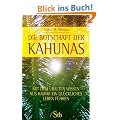 Die Botschaft der Kahunas: Mit dem uralten Wissen aus Hawaii ein gl�ckliches Leben f�hren